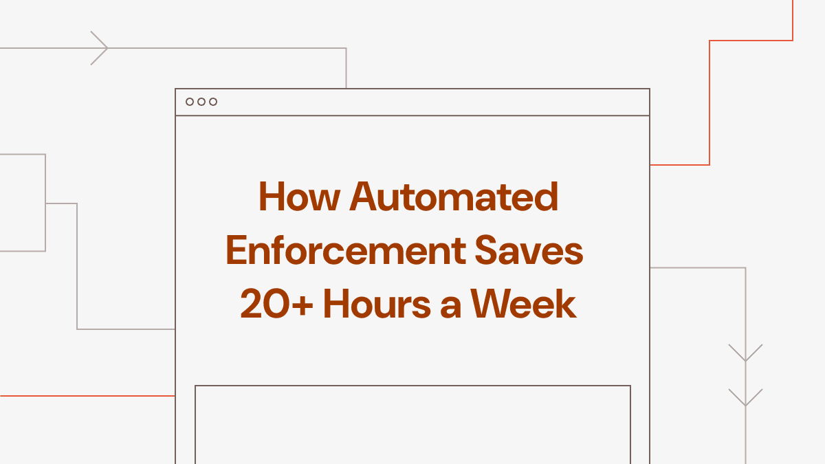 How Automated Enforcement Saves 20+ Hours a Week