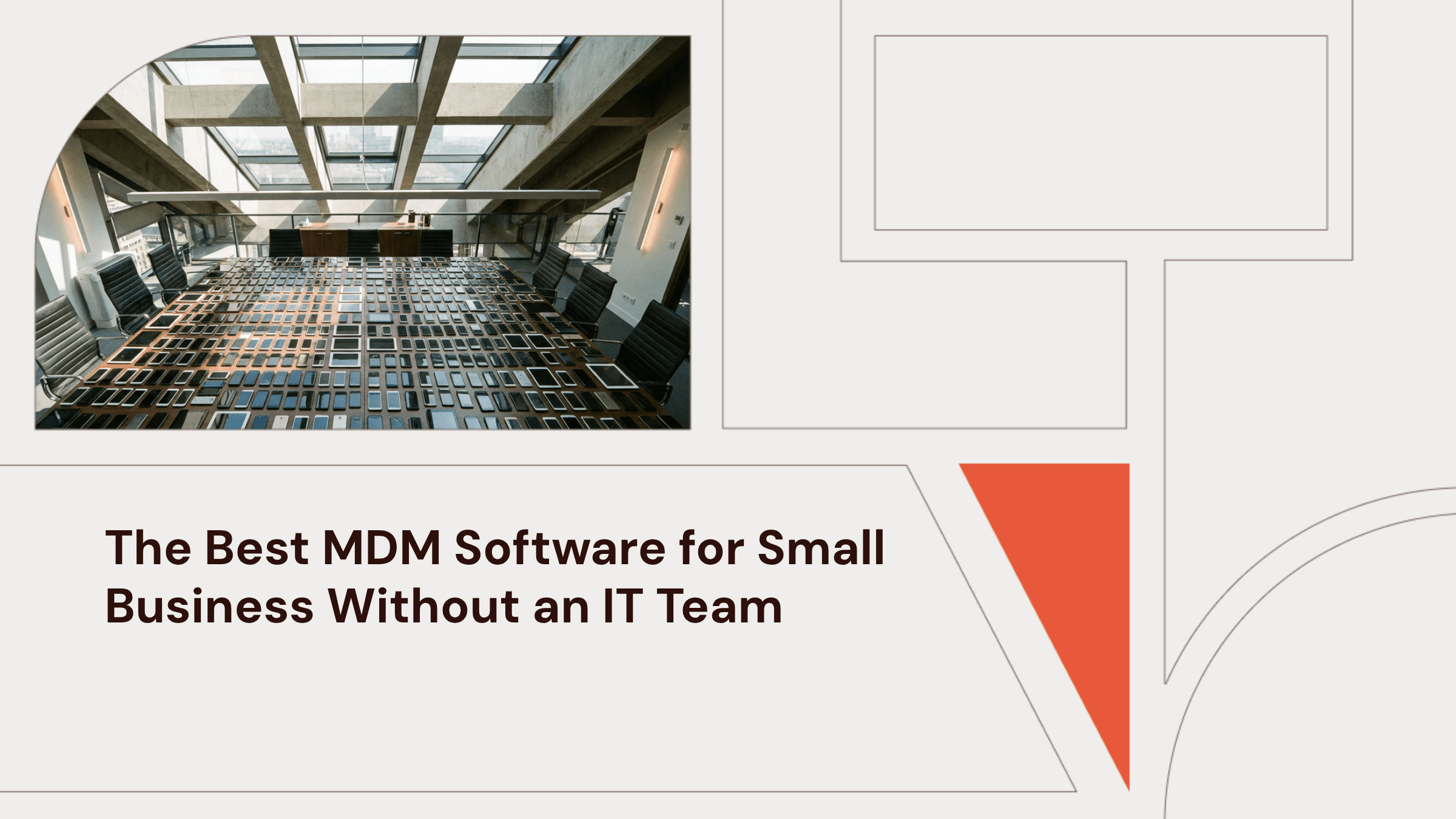 The Best MDM Software for Small Businesses Without an IT Team