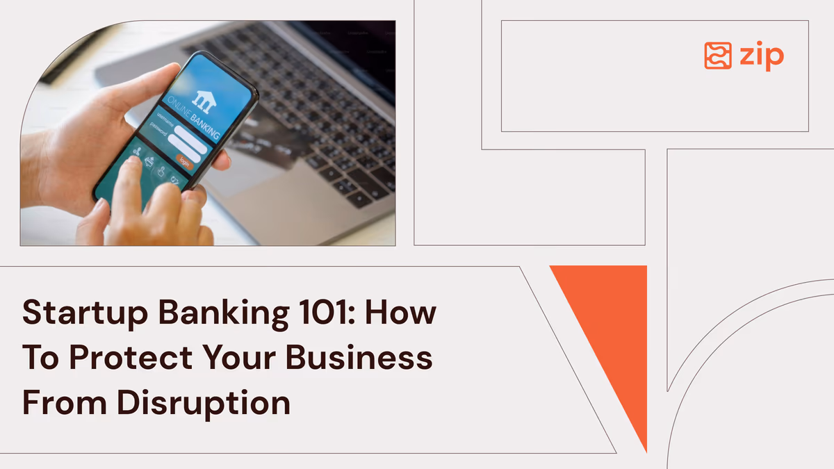 Start-Up Banking 101: How to Protect your Business from Disruption